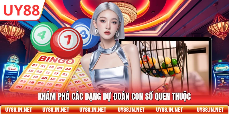 Khám phá các dạng dự đoán con số quen thuộc
