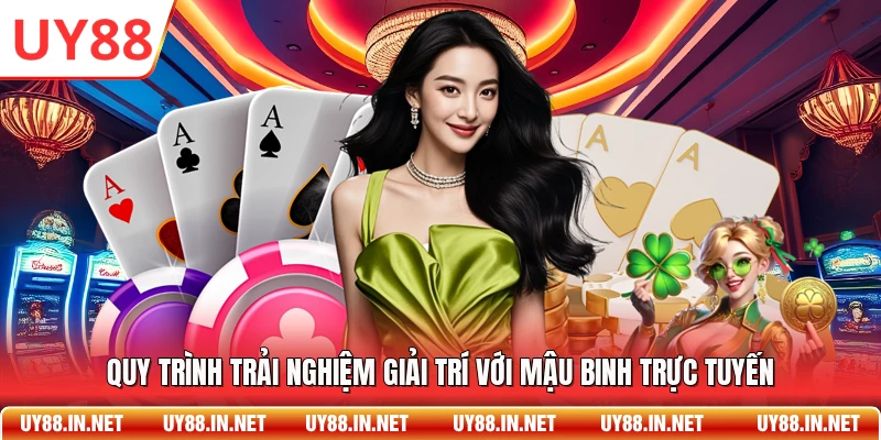 Quy trình trải nghiệm giải trí với mậu binh trực tuyến